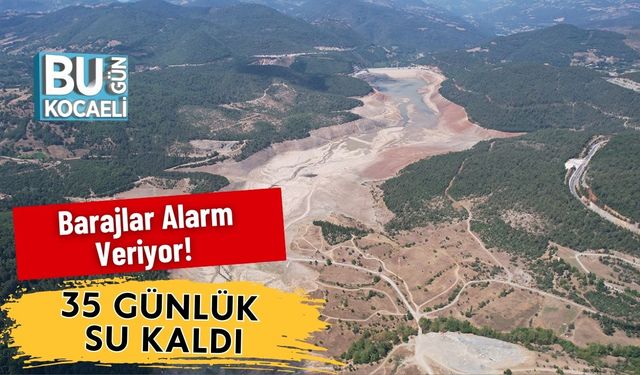 Barajlar Alarm Veriyor! 35 Günlük Su Kaldı