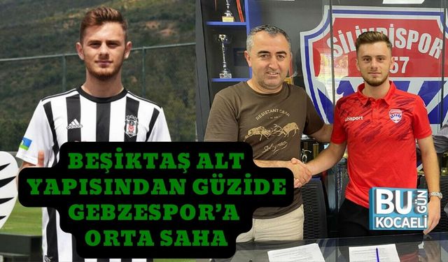 Beşiktaş Alt Yapısından Güzide Gebzespor’a Orta Saha