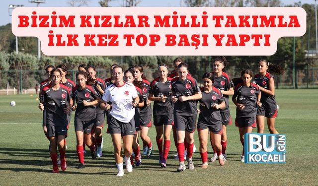 Bizim Kızlar Milli Takımla İlk Kez Top Başı Yaptı