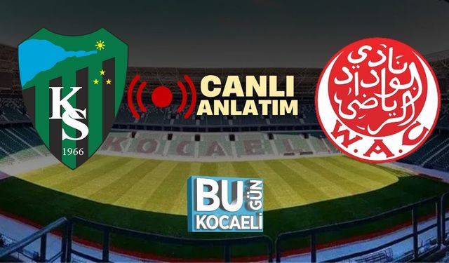 Canlı | Kocaelispor 1 -  Wydad Casablanca 0