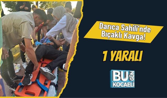 Darıca Sahili’nde Bıçaklı Kavga! 1 Yaralı