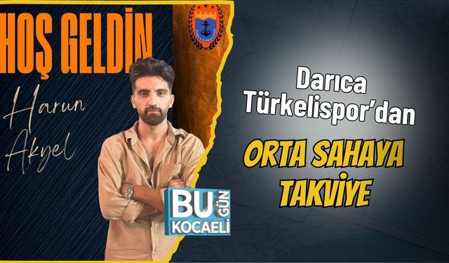 Darıca Türkelispor’dan Orta Sahaya Takviye