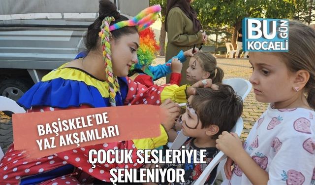 Başiskele’de Yaz Akşamları Çocuk Sesleriyle Şenleniyor