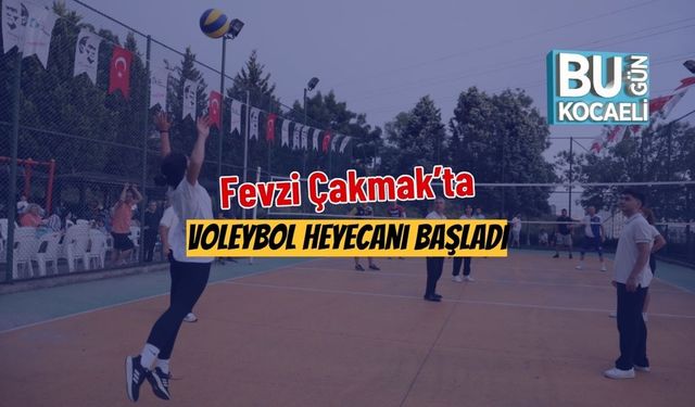 Fevzi Çakmak’ta Voleybol Heyecanı Başladı