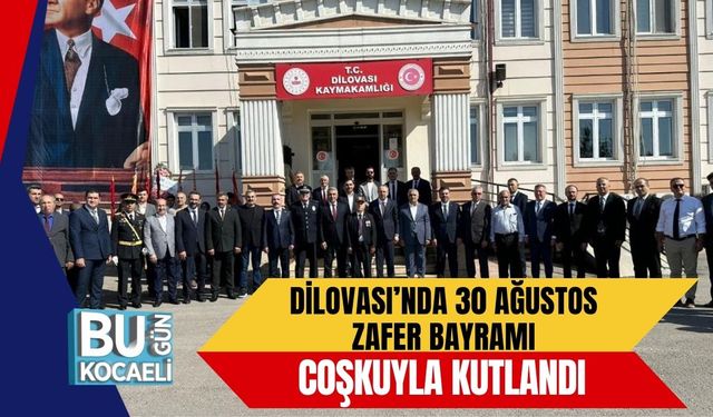Dilovası’nda 30 Ağustos Zafer Bayramı Coşkuyla Kutlandı