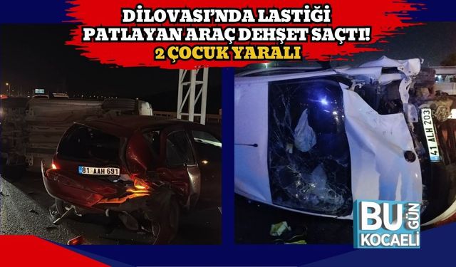 Dilovası’nda Lastiği Patlayan Araç Dehşet Saçtı! 2 Çocuk Yaralı