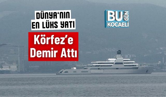 Dünya’nın En Lüks Yatı Körfez’e Demir Attı