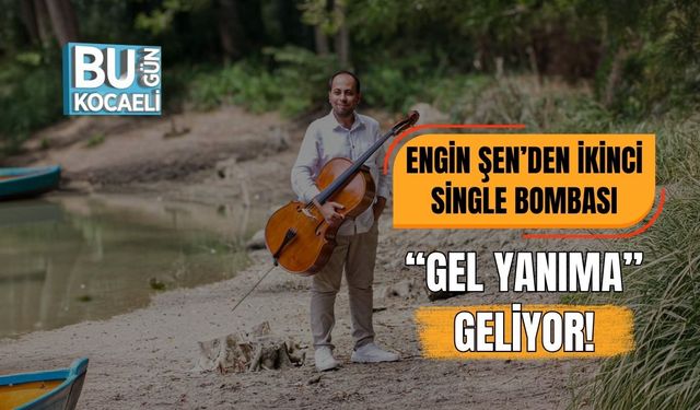Engin Şen’den İkinci Single Bombası: “Gel Yanıma” Geliyor!