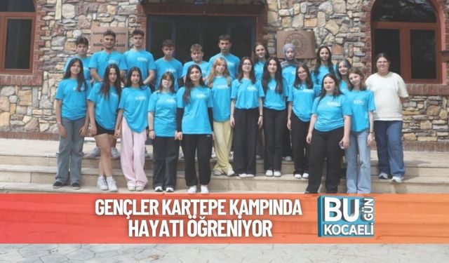 Gençler Kartepe Kampında Hayatı Öğreniyor