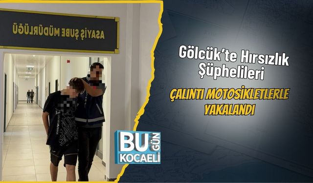 Gölcük’te Hırsızlık Şüphelileri Çalıntı Motosikletlerle Yakalandı