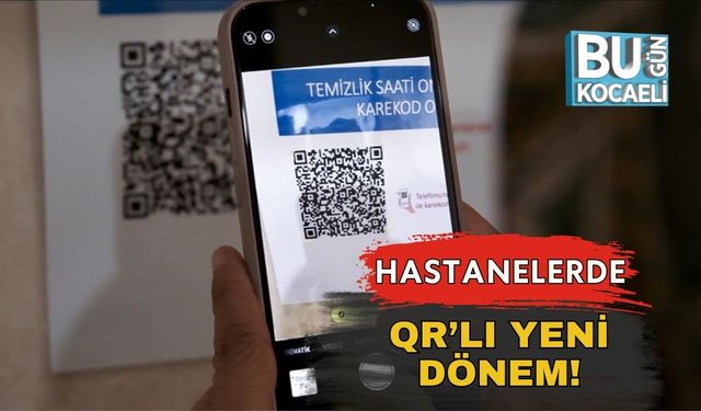 Hastanelerde QR’lı Yeni Dönem!