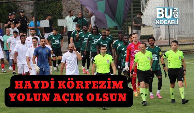 Haydi Körfezim Yolun Açık Olsun