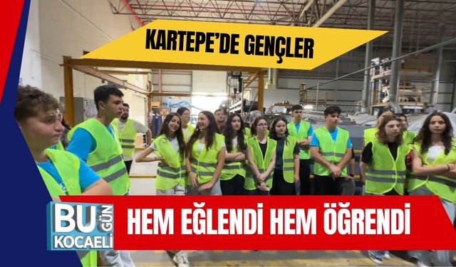 Kartepe’de Gençler Hem Eğlendi Hem Öğrendi