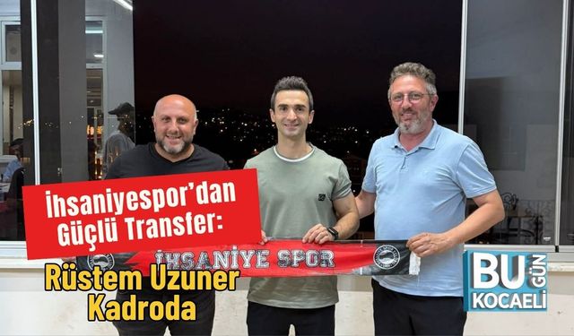 İhsaniyespor’dan Güçlü Transfer: Rüstem Uzuner Kadroda