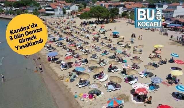 Kandıra’da 3 Gün Denize Girmek Yasaklandı