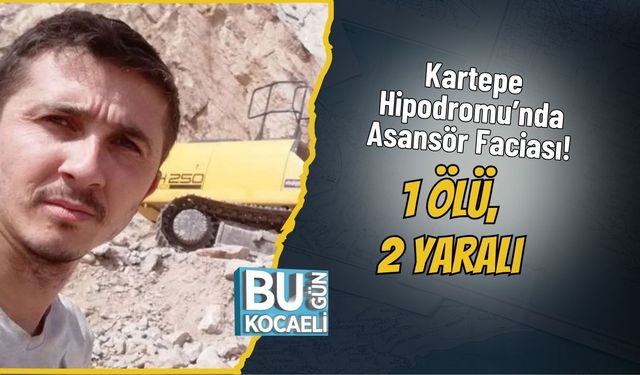 Kartepe Hipodromu’nda Asansör Faciası! 1 Ölü, 2 Yaralı