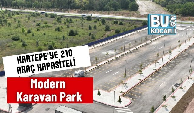Kartepe’ye 210 Araç Kapasiteli Modern Karavan Park