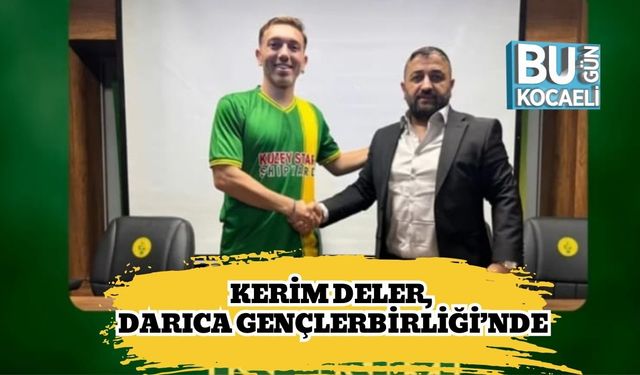 Kerim Deler, Darıca Gençlerbirliği’nde