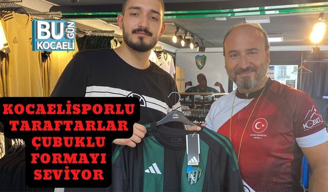 Kocaelisporlu Taraftarlar Çubuklu Formayı Seviyor