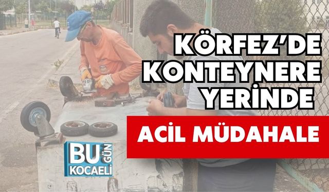 Körfez’de konteynerlere yerinde acil müdahale