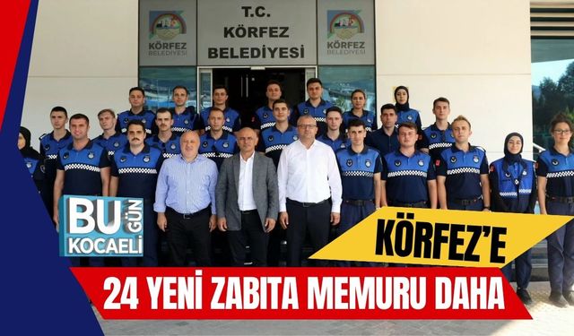 Körfez’e 24 Yeni Zabıta Memuru Daha