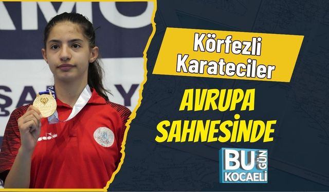 Körfezli Karateciler Avrupa Sahnesinde