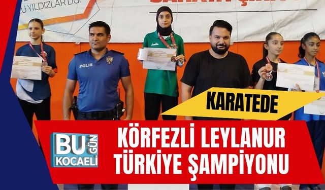 Karatede Körfezli Leylanur Türkiye Şampiyonu