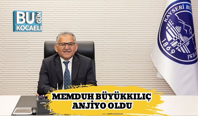 Memduh Büyükkılıç Anjiyo Oldu
