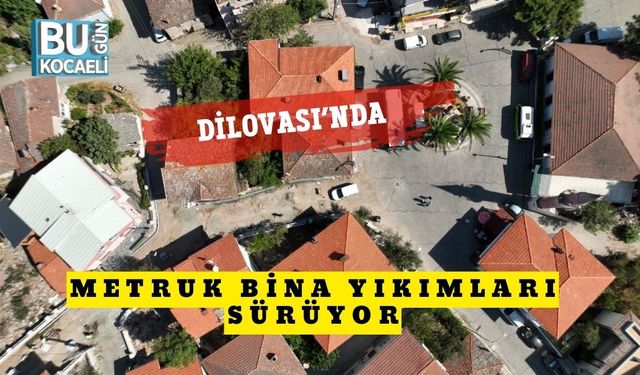 Dilovası’nda Metruk Bina Yıkımları Sürüyor