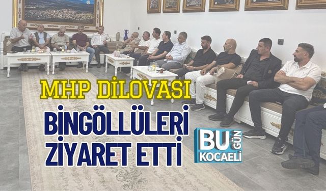 MHP Dilovası Bingöllüleri Ziyaret Etti
