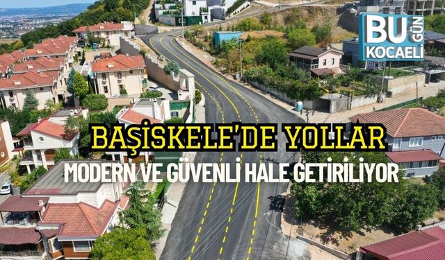 Başiskele’de Yollar Modern ve Güvenli Hale Getiriliyor