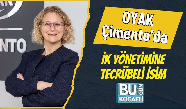 OYAK Çimento’da İK Yönetimine Tecrübeli İsim