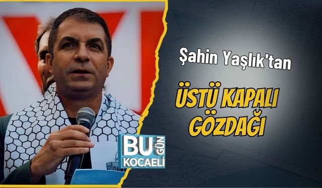 Şahin Yaşlık'tan Üstü Kapalı Gözdağı
