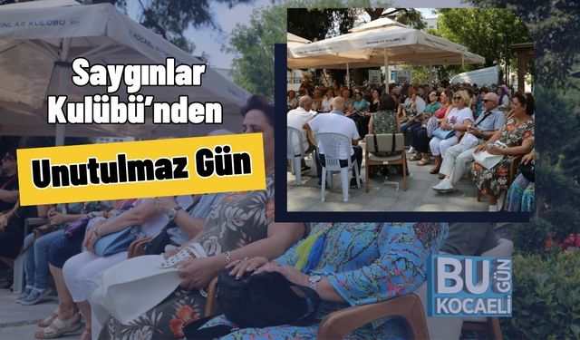 Saygınlar Kulübü’nden Unutulmaz Gün