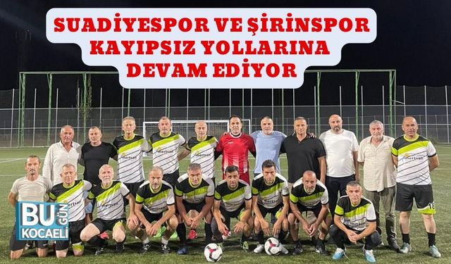 Suadiyespor Ve Şirinspor Kayıpsız Yollarına Devam Ediyor