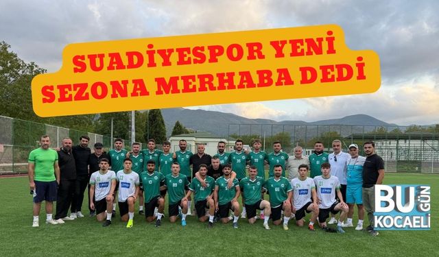 Suadiyespor Yeni Sezona Merhaba Dedi