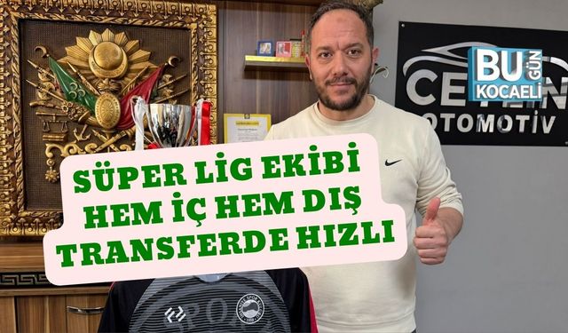 Süper Lig Ekibi Hem İç Hem Dış Transferde Hızlı