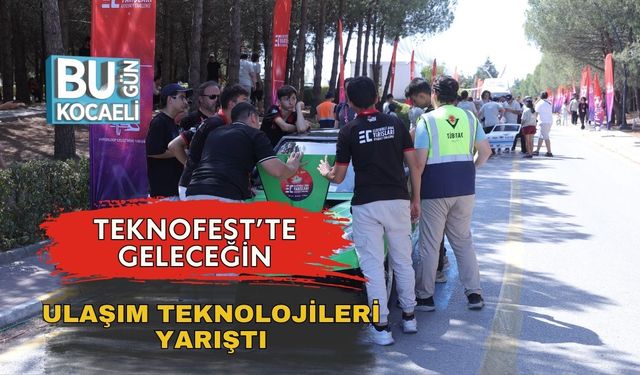 TEKNOFEST’te Geleceğin Ulaşım Teknolojileri Yarıştı