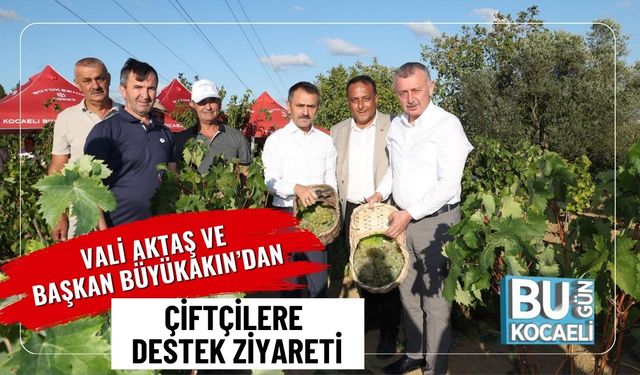 Vali Aktaş ve Başkan Büyükakın’dan Çiftçilere Destek Ziyareti