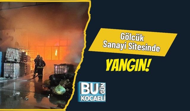 Gölcük Sanayi Sitesinde Yangın!
