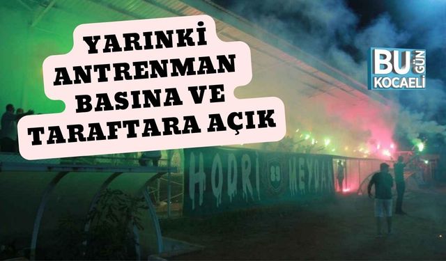 Yarınki Antrenman Basına Ve Taraftara Açık