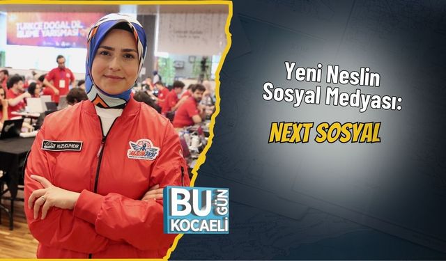 Yeni Neslin  Sosyal Medyası: Next Sosyal