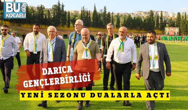 Darıca Gençlerbirliği Yeni Sezonu Dualarla Açtı