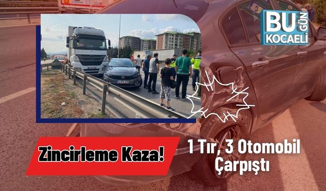 Körfez'de Zincirleme Kaza! 1 Tır, 3 Otomobil Çarpıştı