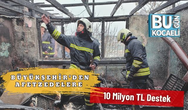 Büyükşehir’den Afetzedelere 10 Milyon TL Destek
