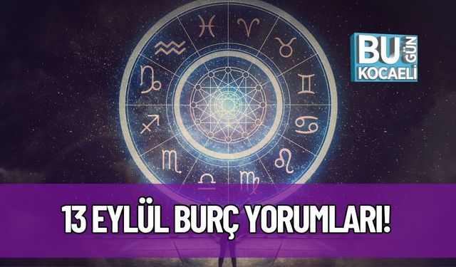 13 Eylül Burç Yorumları! Gökyüzü Kararlar ve Duygular Arasında İnce Bir Çizgi Çiziyor