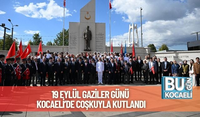 19 Eylül Gaziler Günü Kocaeli’de Coşkuyla Kutlandı