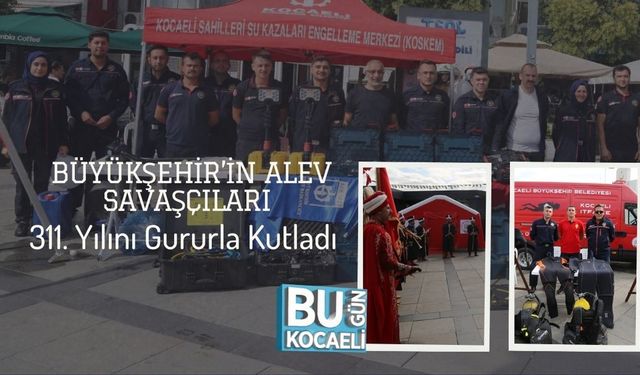 Büyükşehir’in Alev Savaşçıları 311. Yılını Gururla Kutladı