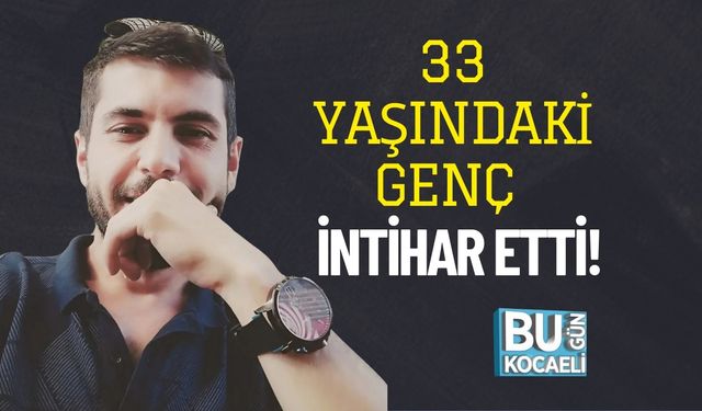 33 Yaşındaki Genç İntihar Etti!