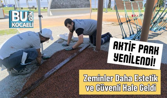 Aktif Park Yenilendi! Zeminler Daha Estetik ve Güvenli Hale Geldi